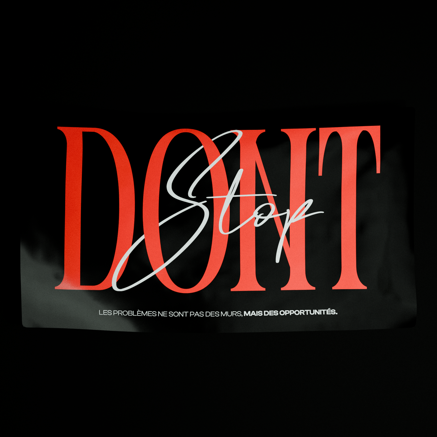 Drapeau "DONT STOP"