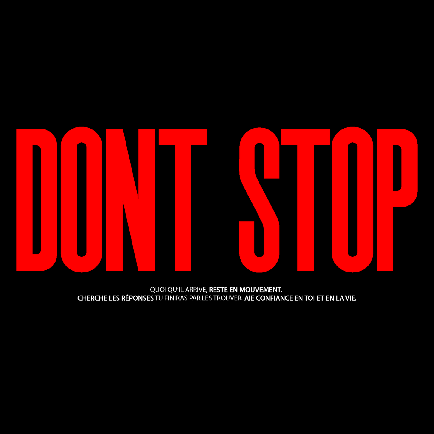 DONT STOP
